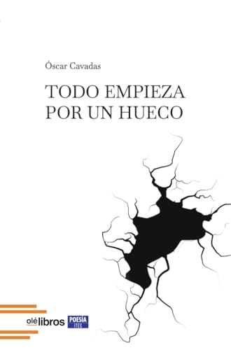 Todo empieza por un hueco (ITES, Band 240) von Olé Libros