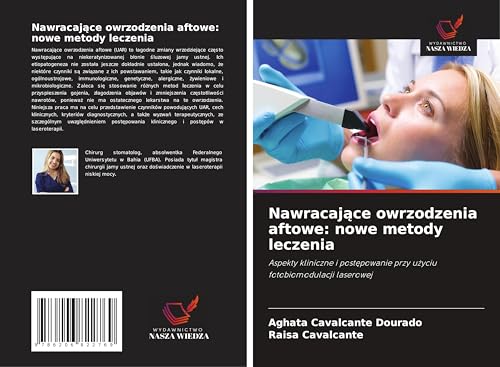 Nawracaj¿ce owrzodzenia aftowe: nowe metody leczenia: Aspekty kliniczne i post¿powanie przy u¿yciu fotobiomodulacji laserowej von Wydawnictwo Nasza Wiedza