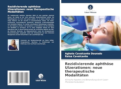 Rezidivierende aphthöse Ulzerationen: neue therapeutische Modalitäten: Klinische Aspekte und Behandlung durch Laser-Photobiomodulation von Verlag Unser Wissen