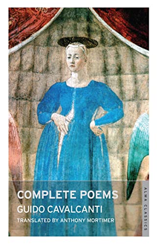 Complete Poems: Guido Cavalcanti von Alma Classics