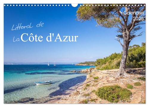 Littoral de la Côte d'Azur (Calendrier mural 2025 DIN A3 vertical), CALVENDO calendrier mensuel: Merveilleux littoral de la Côte d'Azur - Calendrier mensuel von Calvendo
