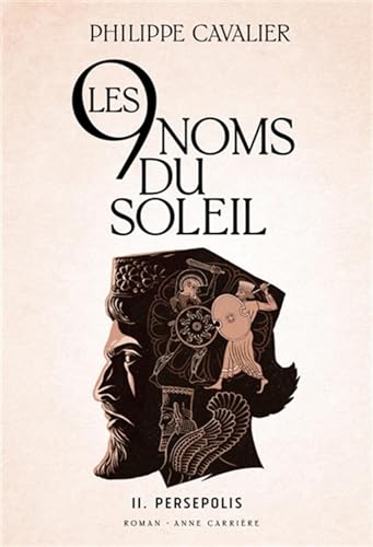 Les neuf noms du soleil, tome 2. Persépolis: Persépolis