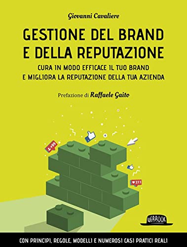 Gestione del brand e della reputazione. Cura in modo efficace il tuo brand e migliora la reputazione della tua azienda (Web book) von Flaccovio Dario