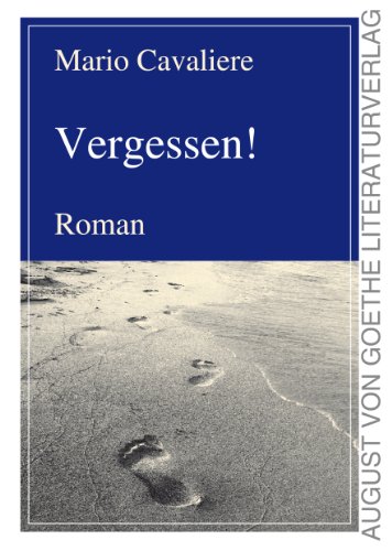 Vergessen!: Roman