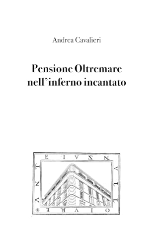 Pensione Oltremare nell’inferno incantato