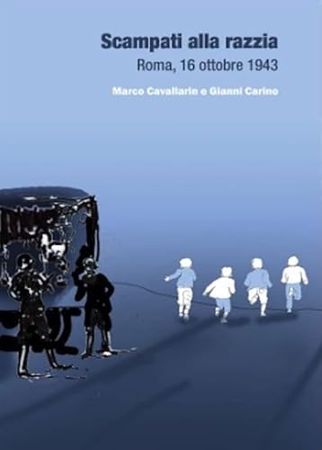 Scampati alla razzia. Roma, 16 ottobre 1943 (Divulgare la storia) von Biblion