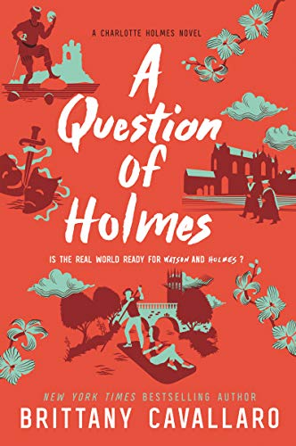 A Question of Holmes (Charlotte Holmes Novel, 4, Band 4)