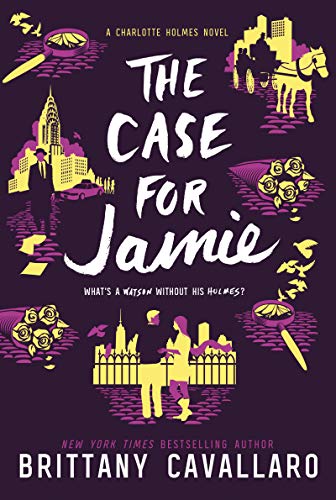 The Case for Jamie: A Charlotte Holmes Novel (Charlotte Holmes Novel, 3)