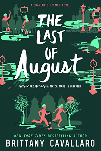 The Last of August: a Charlotte Holmes novel (Charlotte Holmes Novel, 2)