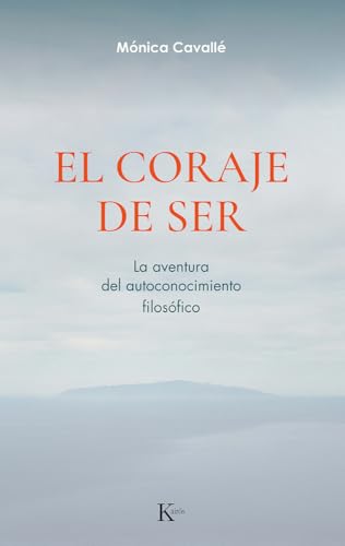 El coraje de ser: La aventura del autoconocimiento filosófico (Sabiduría perenne) von Editorial Kairós SA