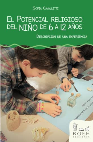 El Potencial religioso del niño de 6 a 12 años: Descripción de una experiencia von Independently published