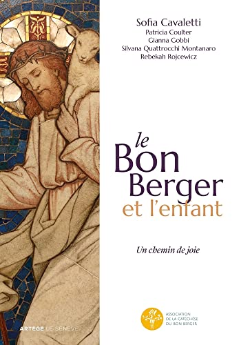 Le Bon Berger et l'enfant, un chemin de joie: Catéchèse du Bon Berger - Animateurs - Volume 1 von SENEVE