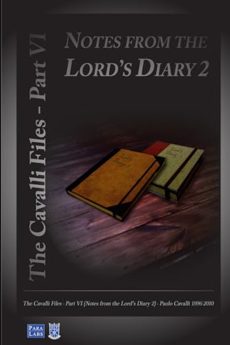 Notes from the Lord's Diary 2: The Cavalli Files VI von Lulu.com