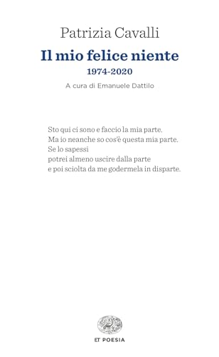 Il mio felice niente. 1974-2020 (Einaudi tascabili. Poesia)