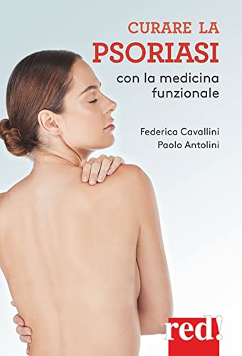 Curare la psoriasi con la medicina funzionale (Economici di qualità) von Red Edizioni