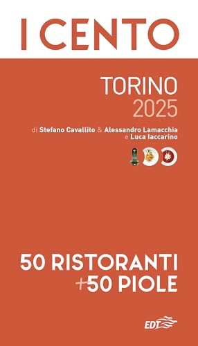 I cento Torino 2025. 50 ristoranti + 50 piole (ExtraGuide. I Cento) von EDT
