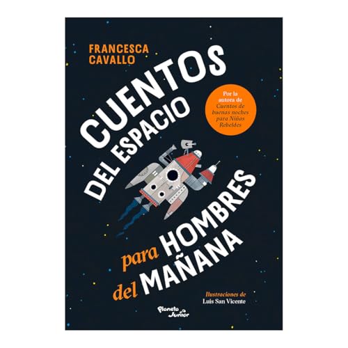 Cuentos del Espacio Para Hombres del Mañana / Stellar Stories for Boys of the Future von Editorial Planeta Mexicana S.A. de C.V.