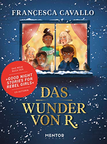 Das Wunder von R.: Eine revolutionäre Weihnachtsgeschichte: Warmherziges Weihnachtsbuch der "Good Night Stories for Rebel Girls" - Autorin. Für Kinder ... das schönste Weihnachten aller Zeiten sorgen. Das Wunder von R.: Eine revolutionäre Weihnachtsgeschichte: Warmherziges Weihnachtsbuch der "Good Night Stories for Rebel Girls" - Autorin. Für Kinder ... das schönste Weihnachten aller Zeiten sorgen.