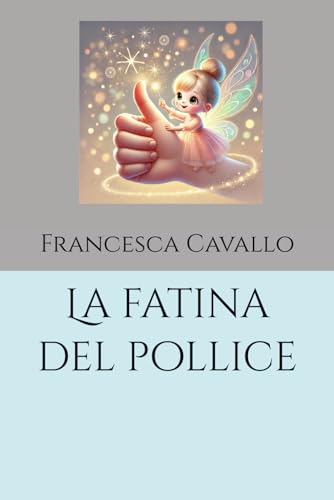 La fatina del pollice von Independently published