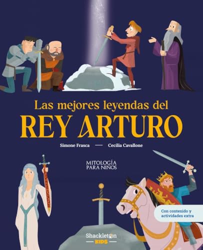 Las mejores leyendas del rey Arturo: Libro infantil con juegos y actividades extra / Las mejores historias del ciclo artúrico, convertidas en ... para niños y niñas. (Mitología para niños) von Shackleton Kids