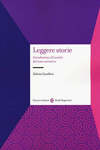 Leggere storie. Introduzione all'analisi del testo narrativo von Carocci