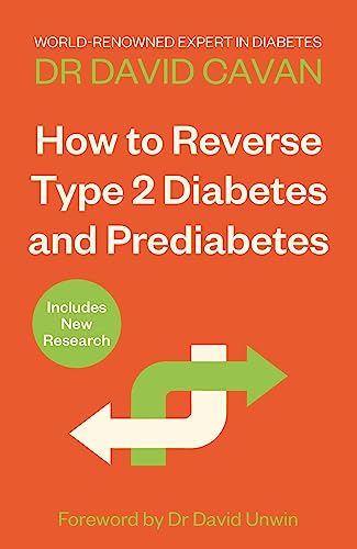 How to Reverse Type 2 Diabetes and Prediabetes: The Natural Way to Reverse Type 2 Diabetes and Prediabetes von Atlantic Books