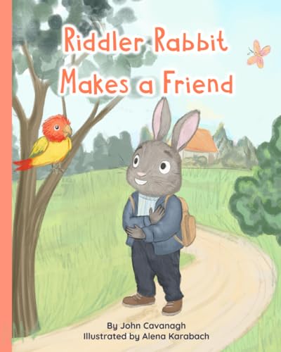 Riddler Rabbit Makes a Friend von John Cavanagh Publishing