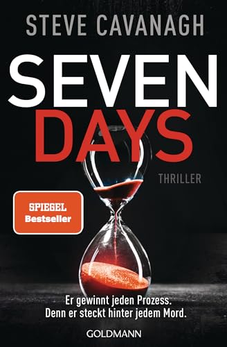Seven Days: Thriller. - Der neue Thriller vom Autor der SPIEGEL-Bestseller THIRTEEN und FIFTY FIFTY (Eddie-Flynn-Reihe, Band 6) von Goldmann