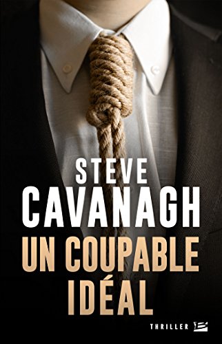 Une aventure d'Eddie Flynn, T2 : Un Coupable idéal Une aventure d'Eddie Flynn, T2 : Un Coupable idéal