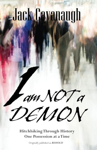 I am NOT a Demon: Hitchhiking Through History One Possession at a Time von Independently published