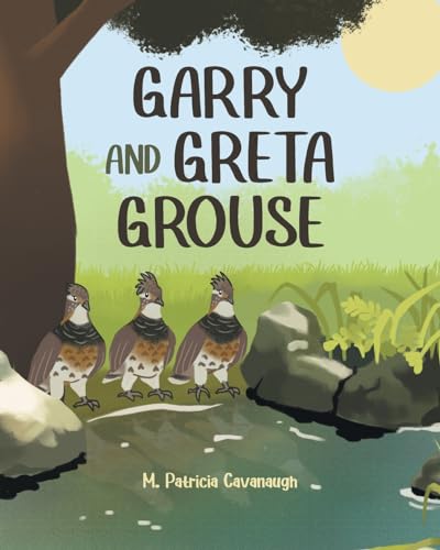 Garry and Greta Grouse von Covenant Books