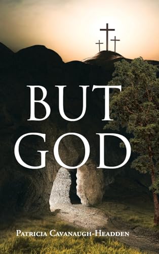 BUT GOD von Christian Faith Publishing, Inc