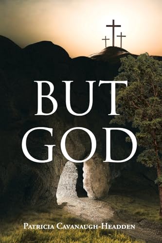 BUT GOD von Christian Faith Publishing, Inc