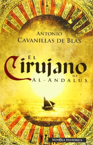 El cirujano de al-Andalus von La Esfera de los Libros, S.L.