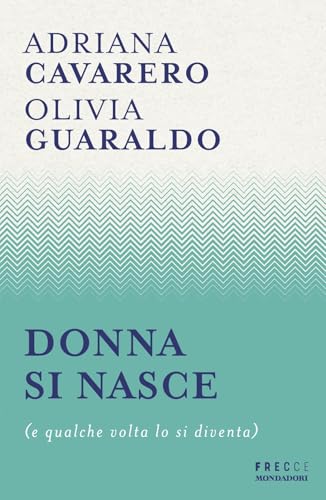 Donna si nasce (e qualche volta lo si diventa) (Frecce) von Mondadori