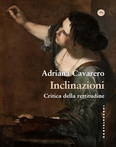 Inclinazioni. Critica della rettitudine (Frangenti) von Castelvecchi
