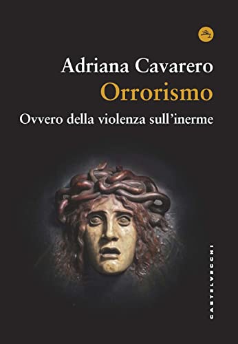 Orrorismo. Ovvero della violenza sull'inerme (Frangenti) von Castelvecchi