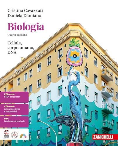 Biologia. Cellula, corpo umano, DNA. Per le Scuole superiori. Con ebook. Con espansione online von Zanichelli
