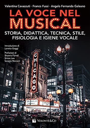 La voce nel musical. Storia, didattica, tecnica, stile, fisiologia e igiene vocale (Didattica musicali) von Volontè & Co