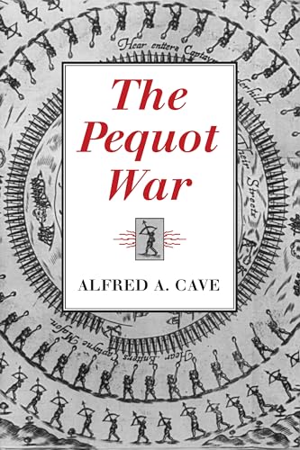 The Pequot War (Native Americans of the Northeast)