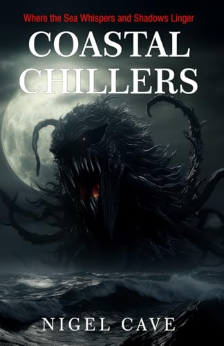 Coastal Chillers: A Collection of 23 Short Stories von Independently published