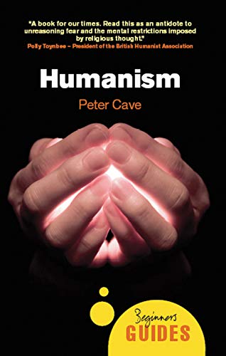 Humanism: A Beginner's Guide (Beginner's Guides) von Oneworld Publications