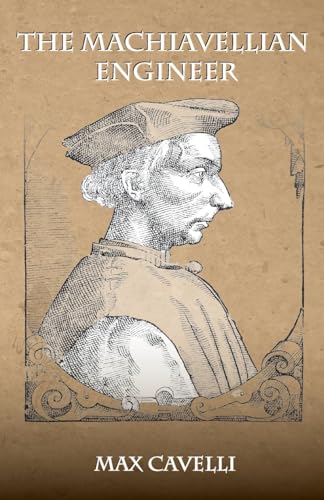 The Machiavellian Engineer von Stairway Press