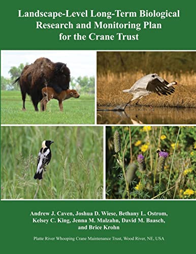 Landscape-Level Long-Term Biological Research and Monitoring Plan for the Crane Trust von University of Nebraska-Lincoln Libraries
