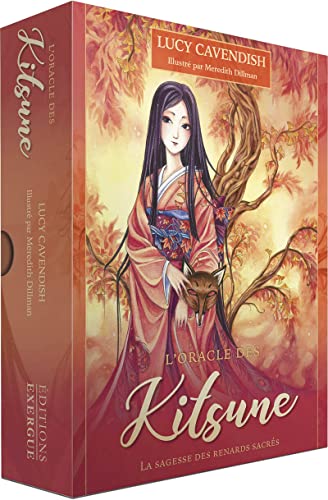 L'oracle des Kitsune - La sagesse des renards sacrés: La sagesse des renards sacrés. Avec 45 cartes L'oracle des Kitsune - La sagesse des renards sacrés: La sagesse des renards sacrés. Avec 45 cartes