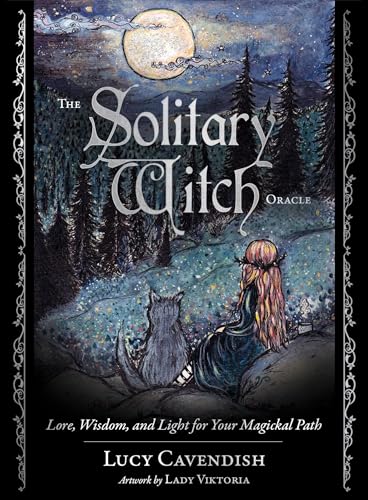 The Solitary Witch Oracle: Lore, Wisdom, and Light for Your Magickal Path