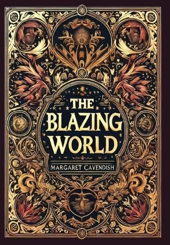 The Blazing World (Collector's Edition) (Laminated Hardback with Jacket) von Revive Classics