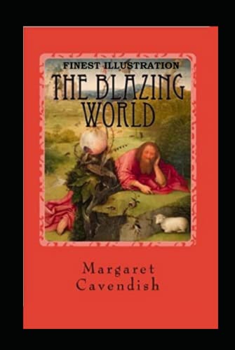 The Blazing World: (Finest Illustration)