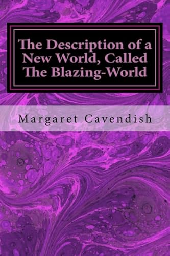 The Description of a New World, Called The Blazing-World von CreateSpace Independent Publishing Platform