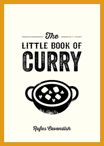 Little Book of Curry.: A Pocket Guide to the Wonderful World of Curry, Featuring Recipes, Trivia and More